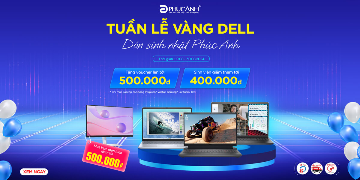 [Khuyến Mại] Tuần lễ vàng Dell - Mừng sinh nhật Phúc Anh