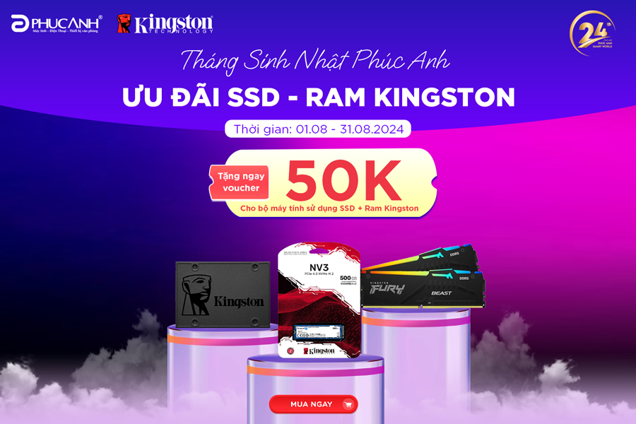 [Khuyến Mại] Mừng sinh nhật - Ưu đãi SSD, RAM Kingston