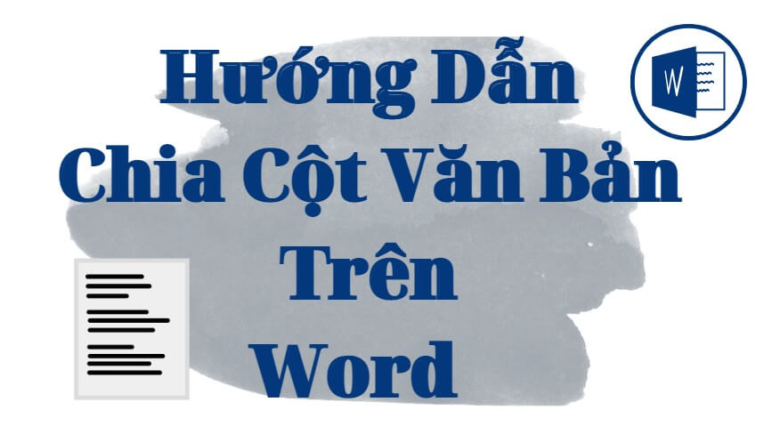 Hướng dẫn bạn cách chia cột trong Word đơn giản và nhanh chóng nhất