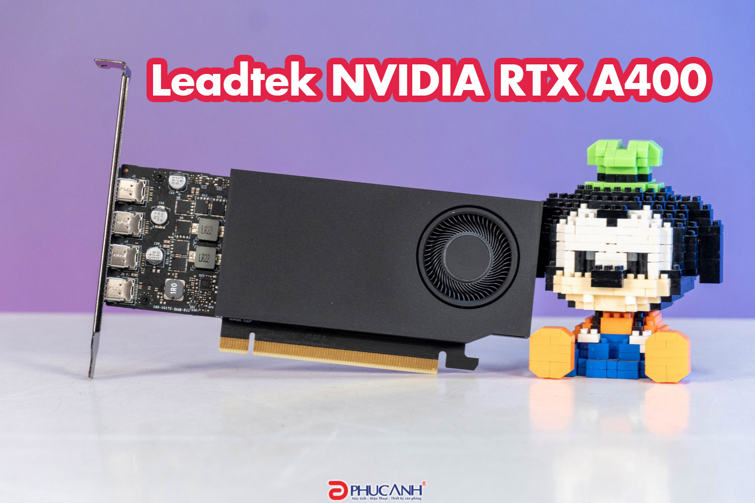 Đánh giá Leadtek NVIDIA RTX A400 - Đại diện mới cho dòng VGA đồ họa sử dụng kiến trúc Ampere