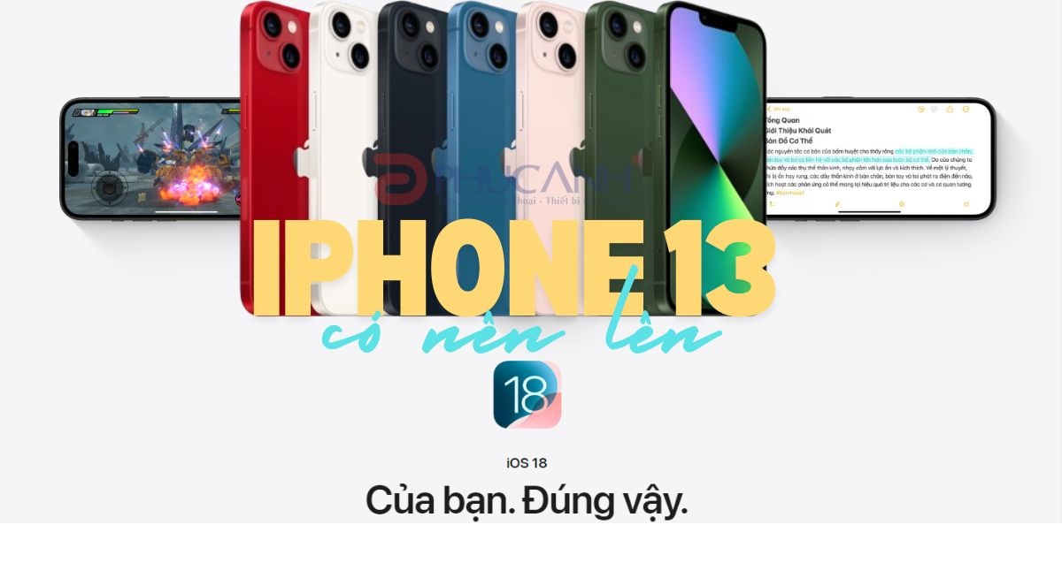 [Đánh Giá] Người dùng iPhone 13 có nên nâng cấp iOS 18.0.1 không?