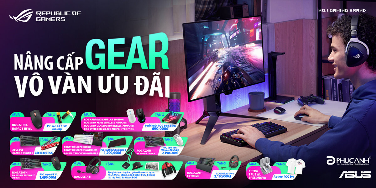 [Khuyến Mại] Nâng cấp gear, vô vàn ưu đãi với ASUS