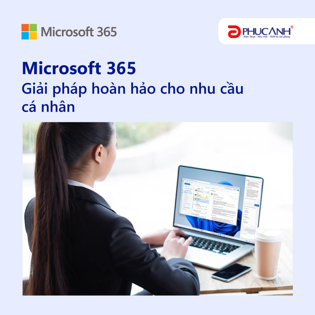 Microsoft 365 - Giải Pháp Hoàn Hảo Cho Nhu Cầu Cá Nhân