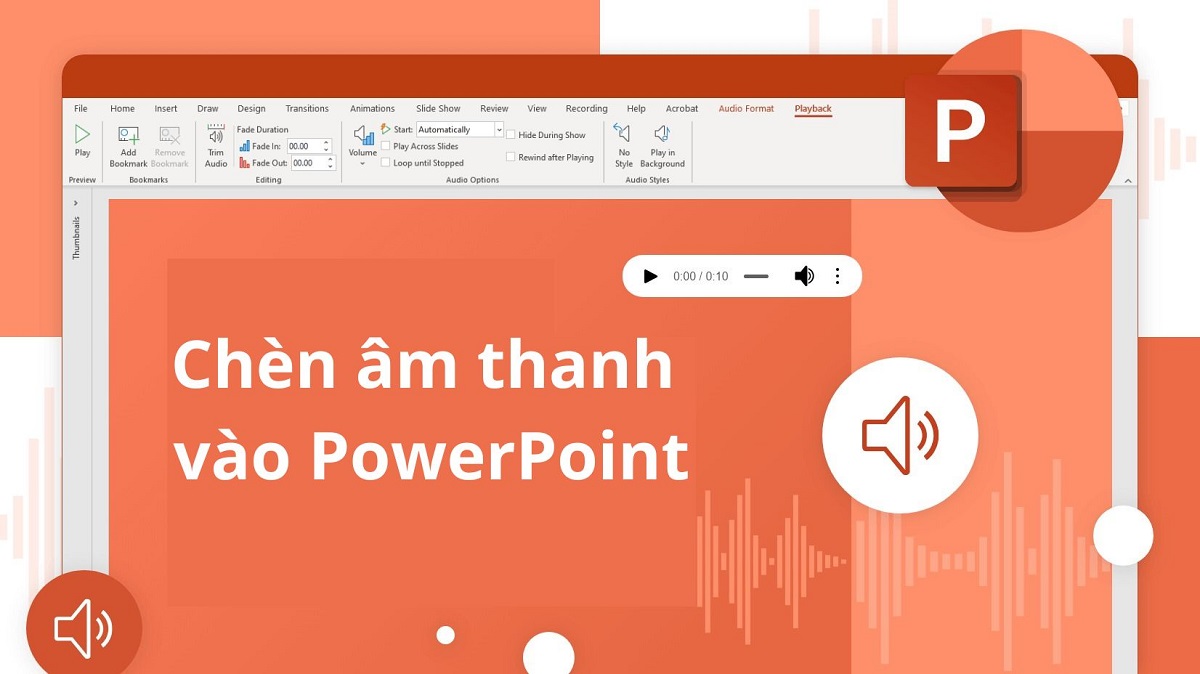 Hướng dẫn chèn âm thanh vào PowerPoint 100% thành công