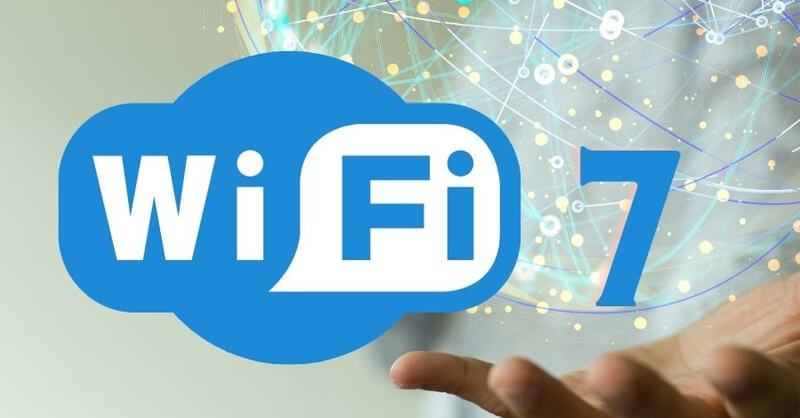 Wi-Fi 7 là gì? Chuẩn Wi-Fi 7 có gì khác so với Wi-Fi 6E