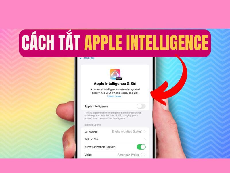 Hướng dẫn tắt Apple Intelligence để giải phóng bộ nhớ trên thiết bị iPhone, iPad, Macbook