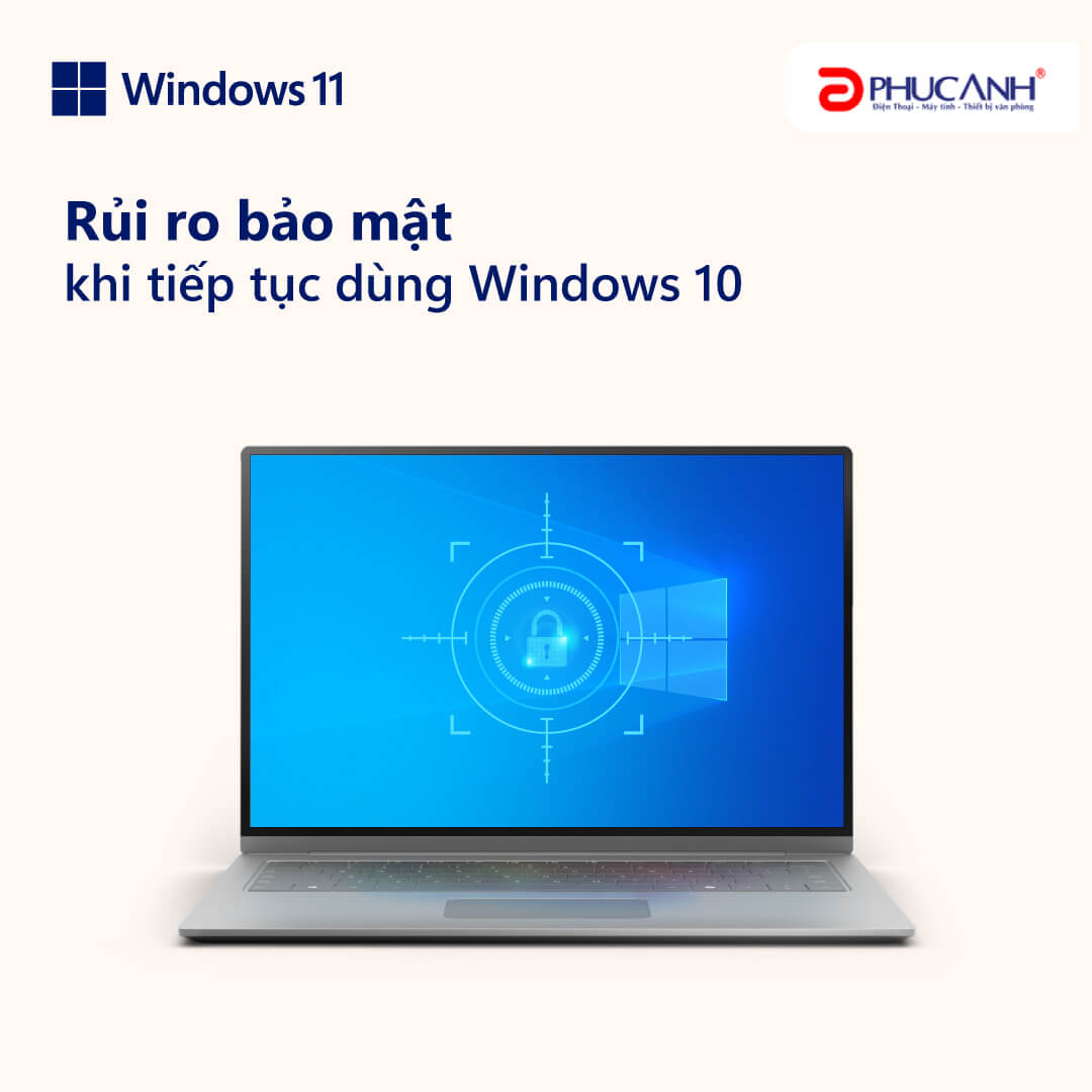 Rủi Ro Khi Tiếp Tục Dùng Windows 10 - Câu Chuyện Về Bảo Mật và Hiệu Suất Bạn Cần Biết