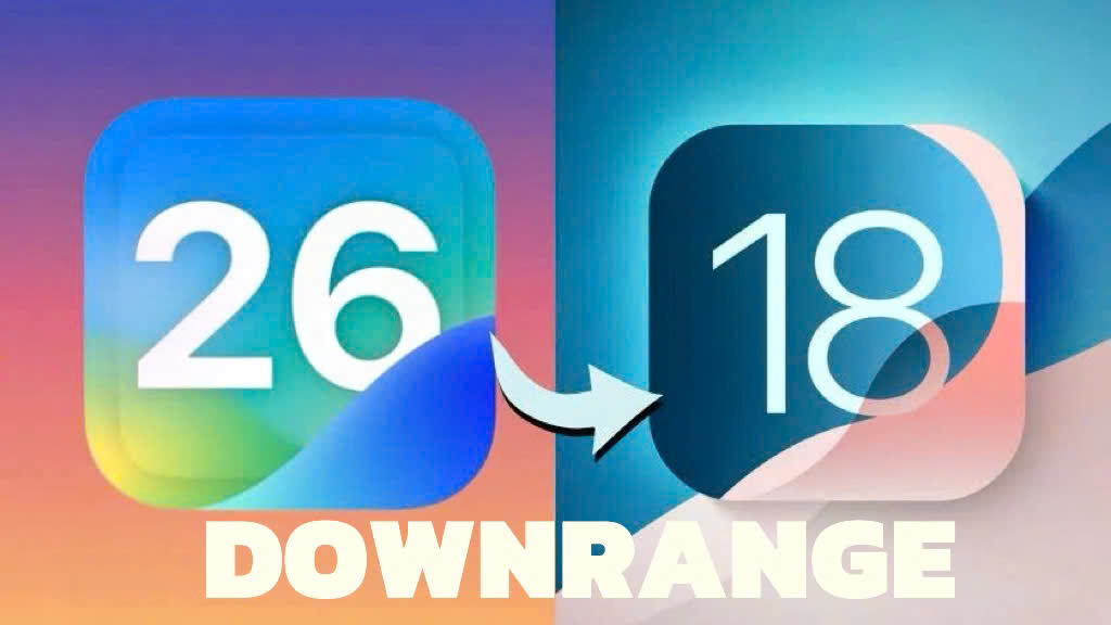Hạ cấp (Downrange) iOS 26 xuống iOS 18.5 nhanh chóng và an toàn 2025
