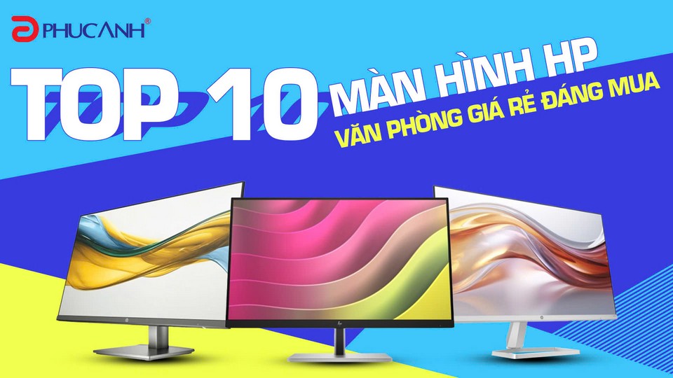 Top 10 màn hình HP văn phòng giá rẻ, đáng mua 