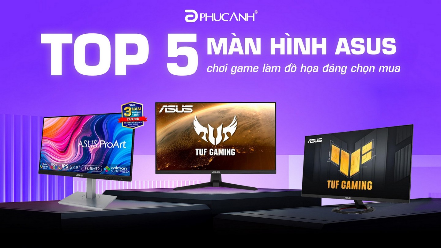 Top 5 màn hình Asus chơi game, làm đồ họa đáng chọn mua