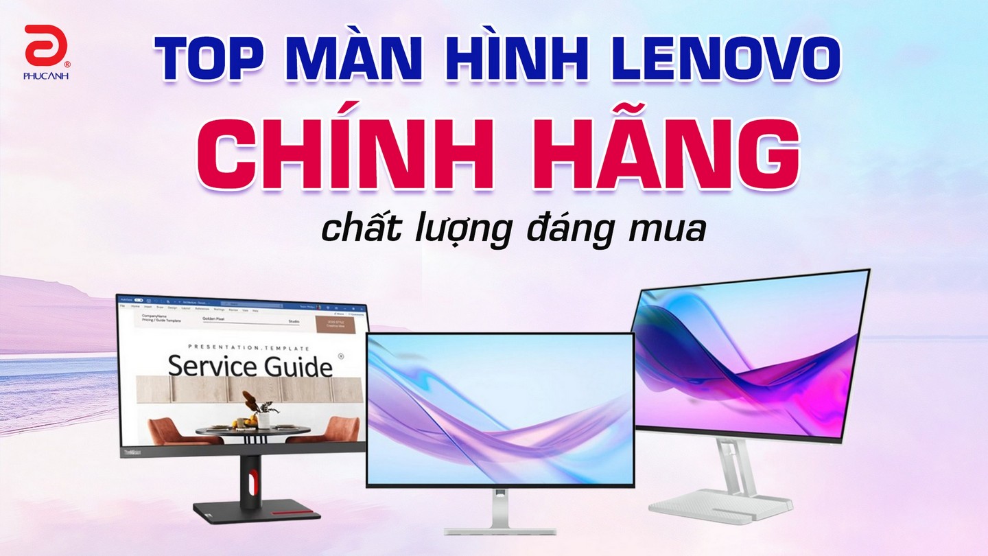 Gợi ý Top Màn hình Lenovo chính hãng chất lượng đáng mua