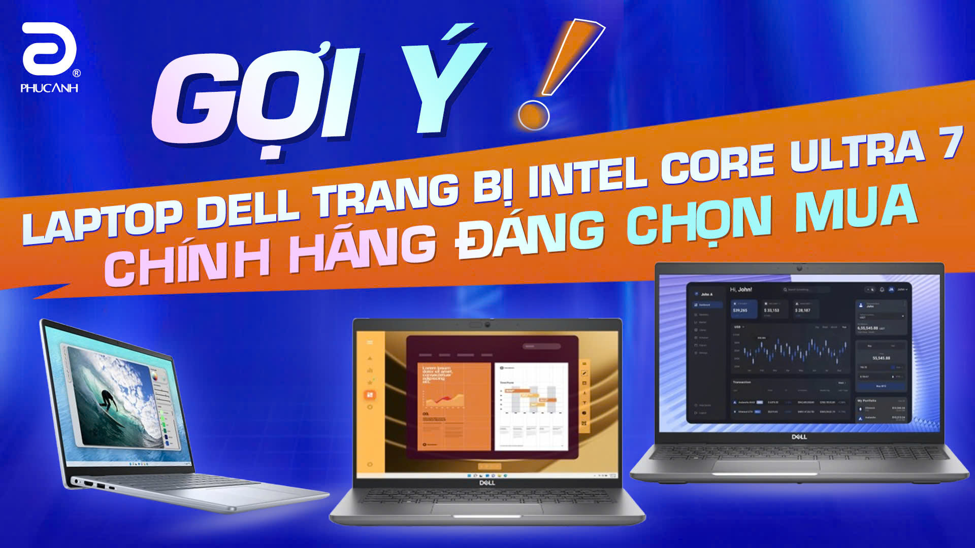 Gợi ý laptop Dell trang bị Intel Core Ultra 7 chính hãng đáng chọn mua
