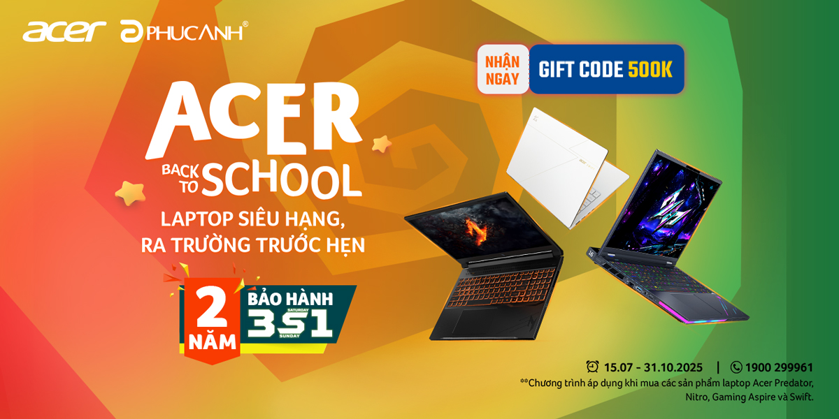 [Khuyến Mãi] ACER Back to school - Laptop siêu hàng - Ra trường trước hẹn