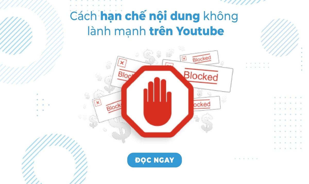 Cách giới hạn nội dung Youtube không lành mạnh để bảo vệ con trẻ những ngày hè