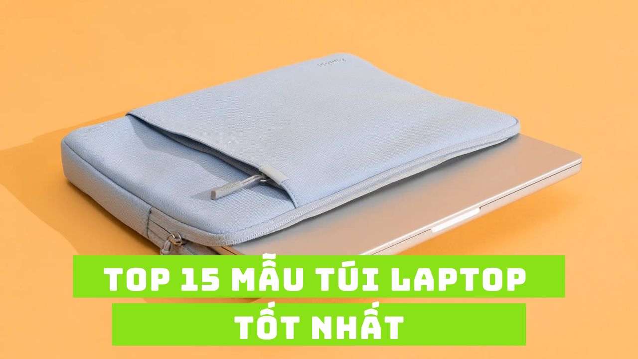 Top 9 mẫu túi đựng laptop công sở cao cấp, thời trang sang chảnh 2025