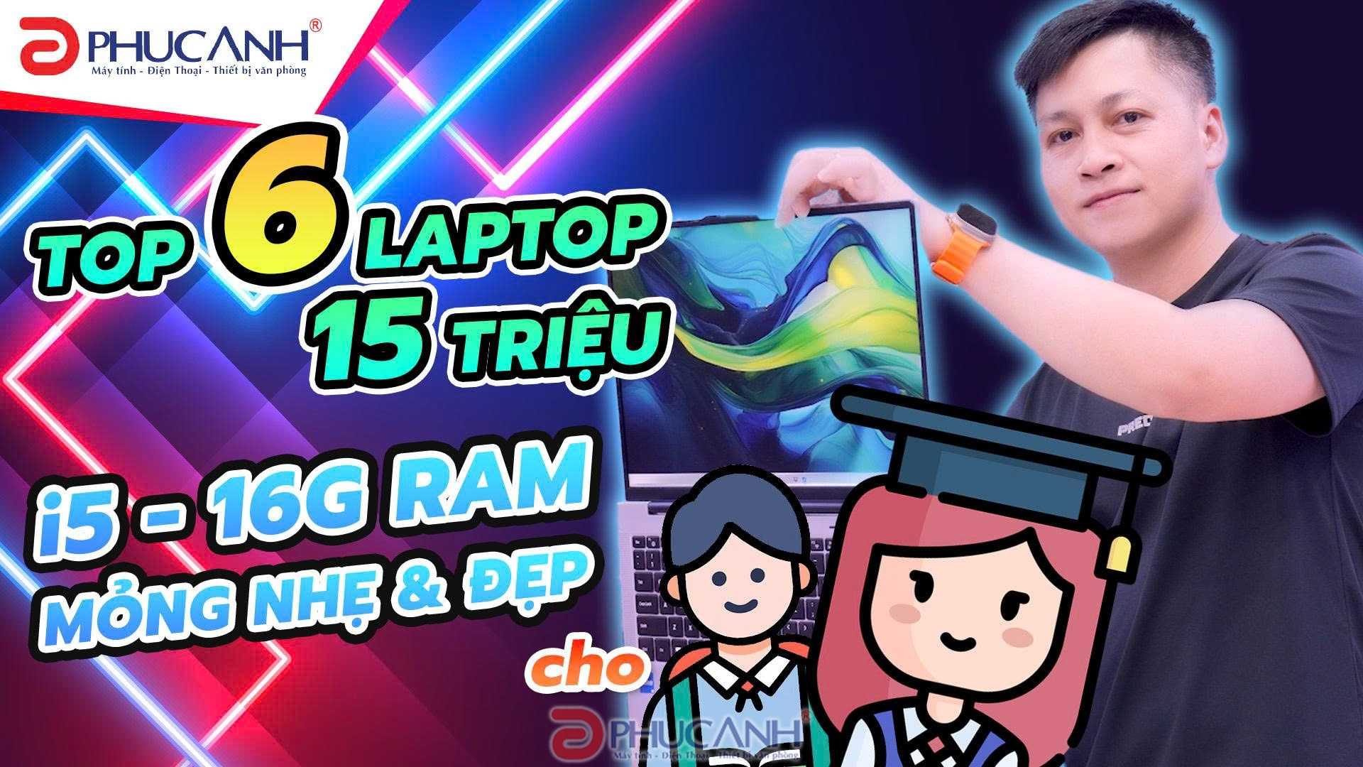 Top 6 laptop cho sinh viên và dân văn phòng đáng mua nhất 2025