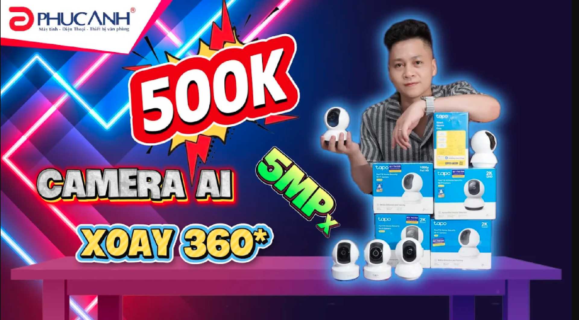 Best Choice dưới 600K: 5 camera AI TAPO 5Mpx, báo động, quay quét