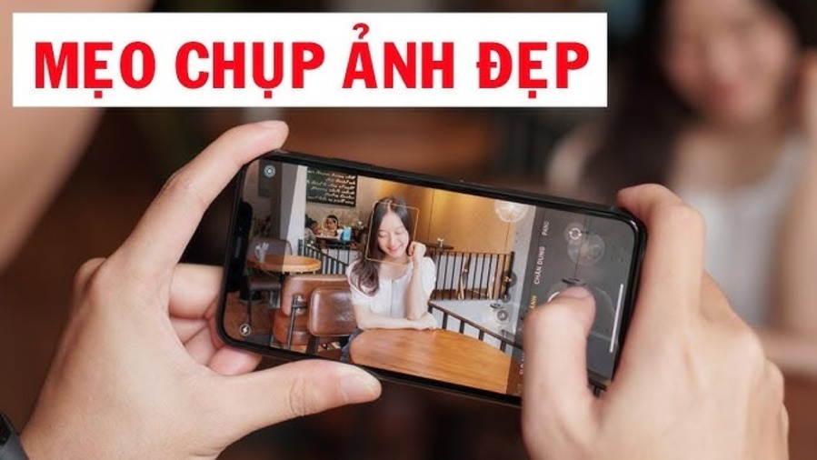 20 mẹo nhỏ giúp bạn chụp ảnh điện thoại đẹp như nhiếp ảnh gia chuyên nghiệp