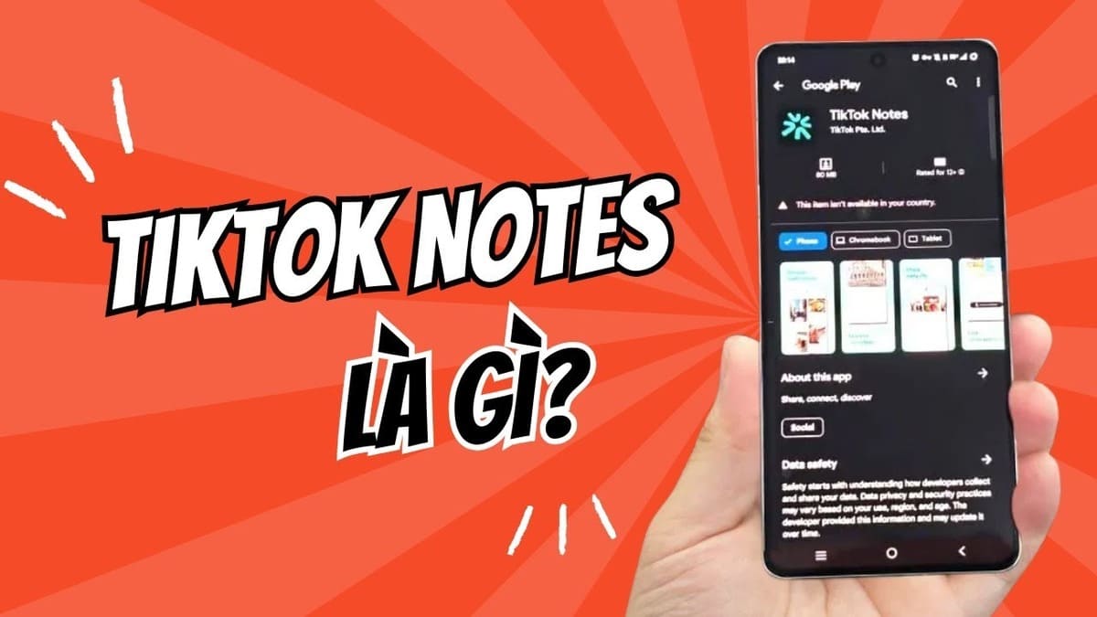 TikTok Note là gì? Hướng dẫn chi tiết cách sử dụng TikTok Note 2025