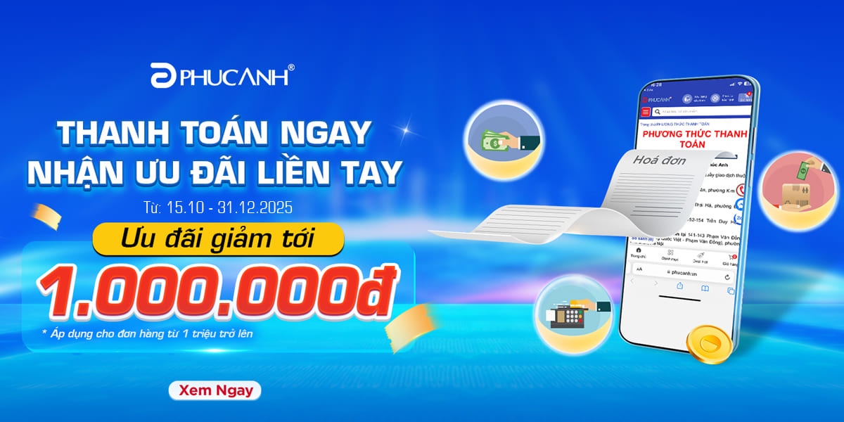 [Khuyến Mãi] Thanh Toán Ngay – Nhận Ưu Đãi Liền Tay