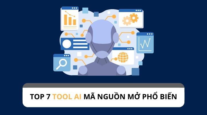 Top 7 công cụ AI mã nguồn mở miễn phí mà dân IT nên biết