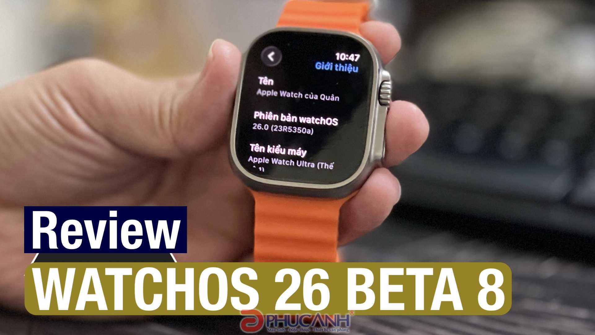Trải nghiệm watchOS 26 beta 8 trên Apple Watch Ultra sau 3 ngày: Có nên update?