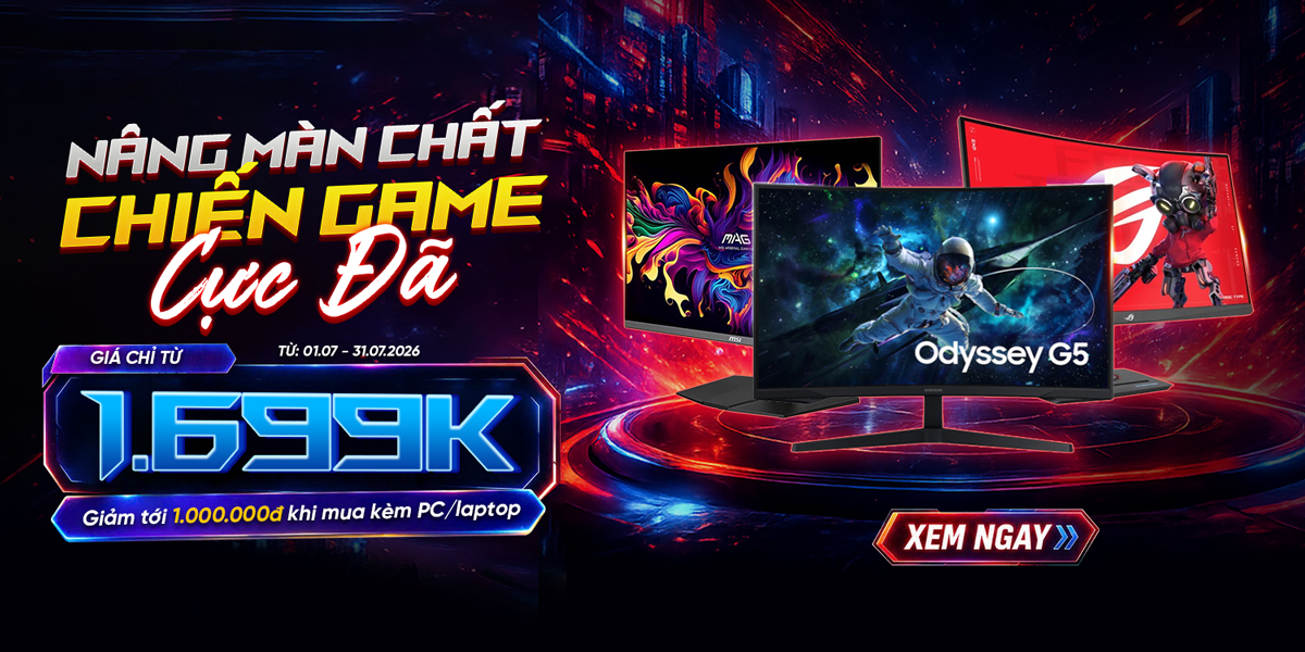[Khuyến Mãi] Nâng Màn Chất – Chiến  Game cực Đã