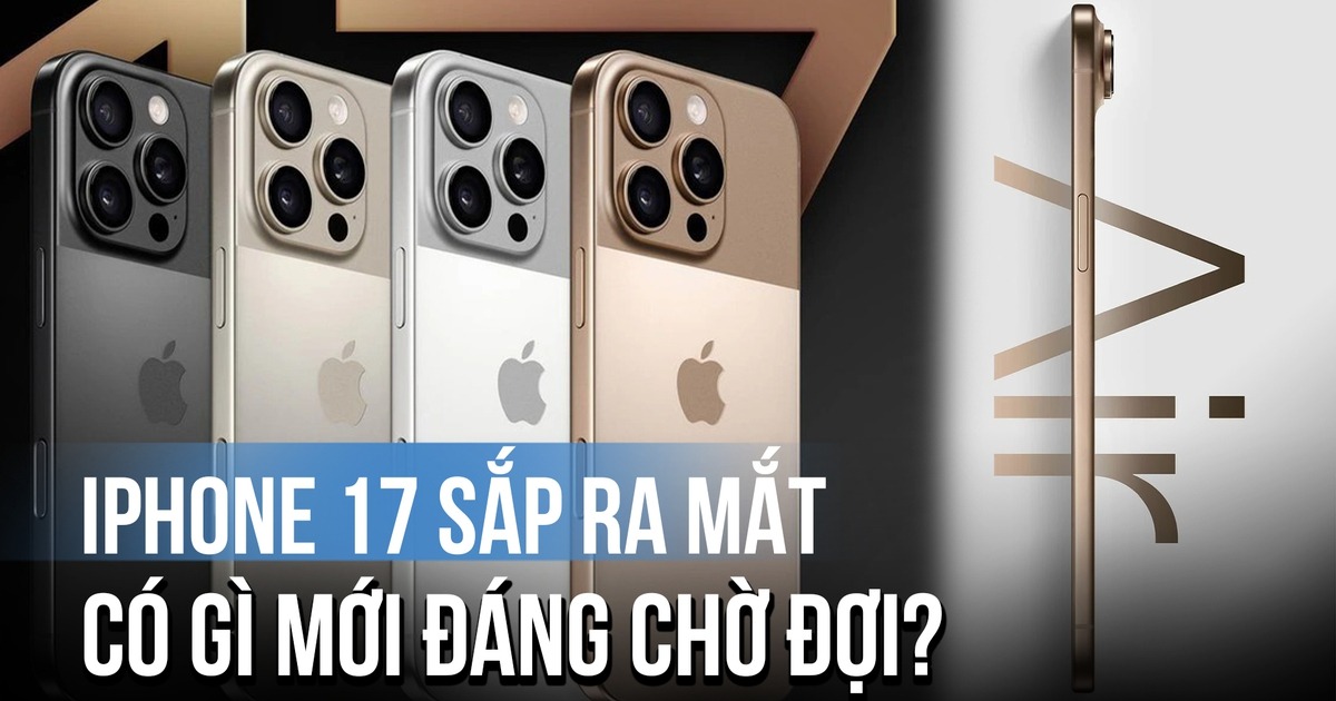 iPhone 17 có gì mới? Tất cả những điều bạn cần biết về iPhone 17