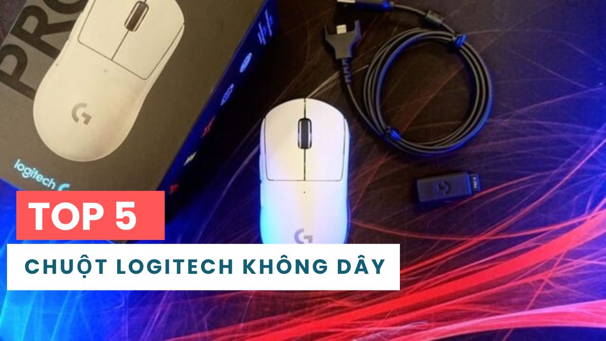 Top 5 chuột không dây Logitech hoàn hảo cho dân văn phòng và game thủ