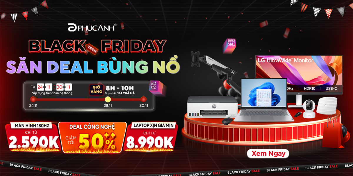 [Khuyến Mại] Black Tech Friday - Săn Deal bùng nổ