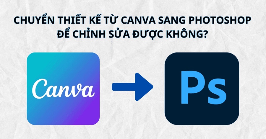 Hướng dẫn chuyển đổi file Canva sang Photoshop giữ nguyên thiết kế 