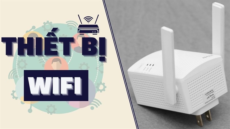 Top 5 bộ mở rộng sóng wifi đáng mua nhất hiện nay cho gia đình và văn phòng