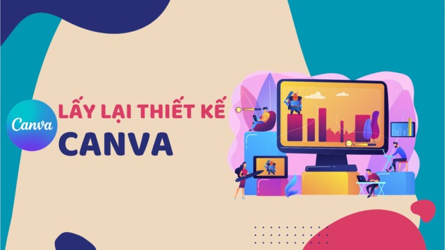 Cách khôi phục dữ liệu bị xóa trên Canva nhanh chóng chỉ bằng 3 bước