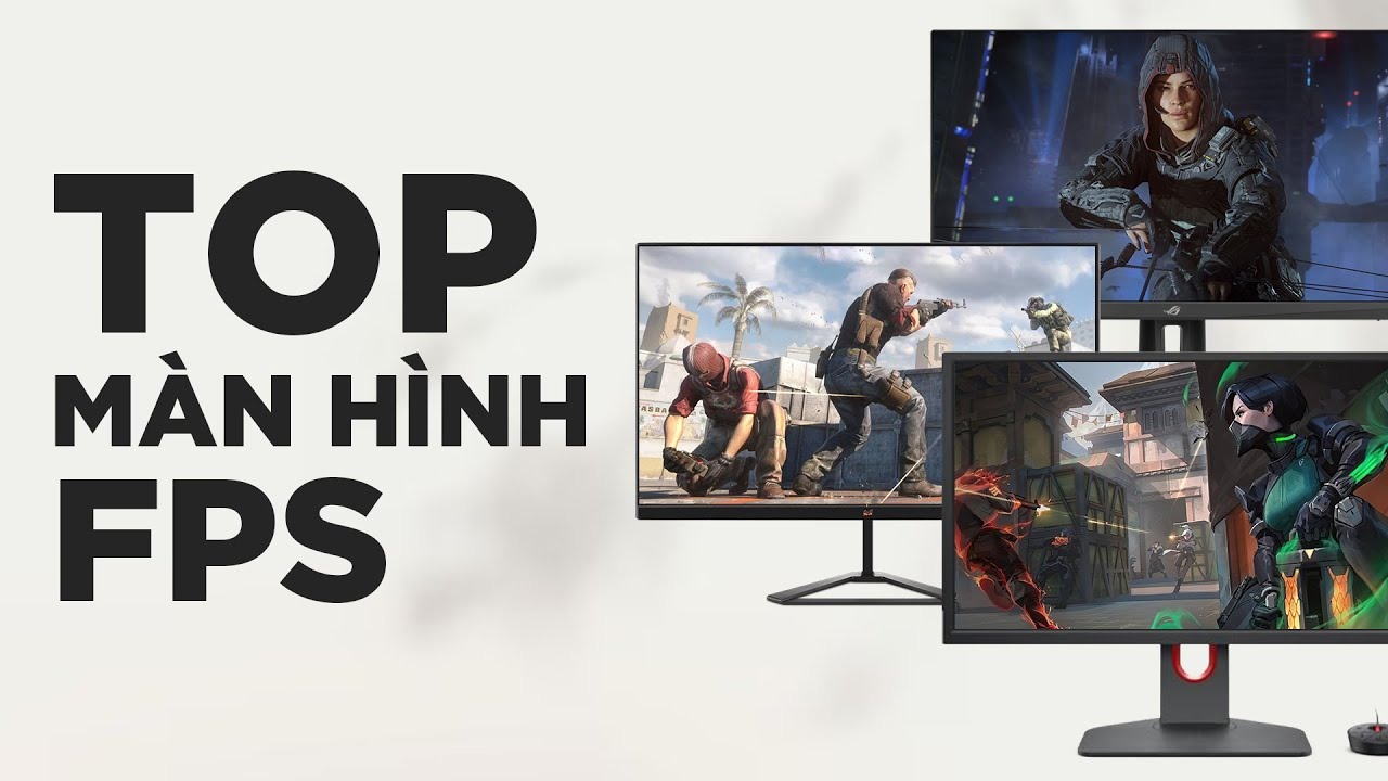 Top 5 lựa chọn màn hình gaming chơi FPS đáng mua hiện nay