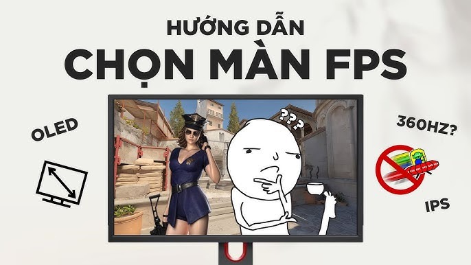 Hướng dẫn chi tiết cách chọn màn hình cho game FPS chuẩn nhất 2026