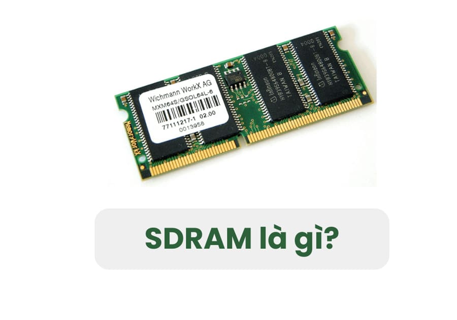 SDRAM là gì? Nên chọn loại RAM nào hiện nay?