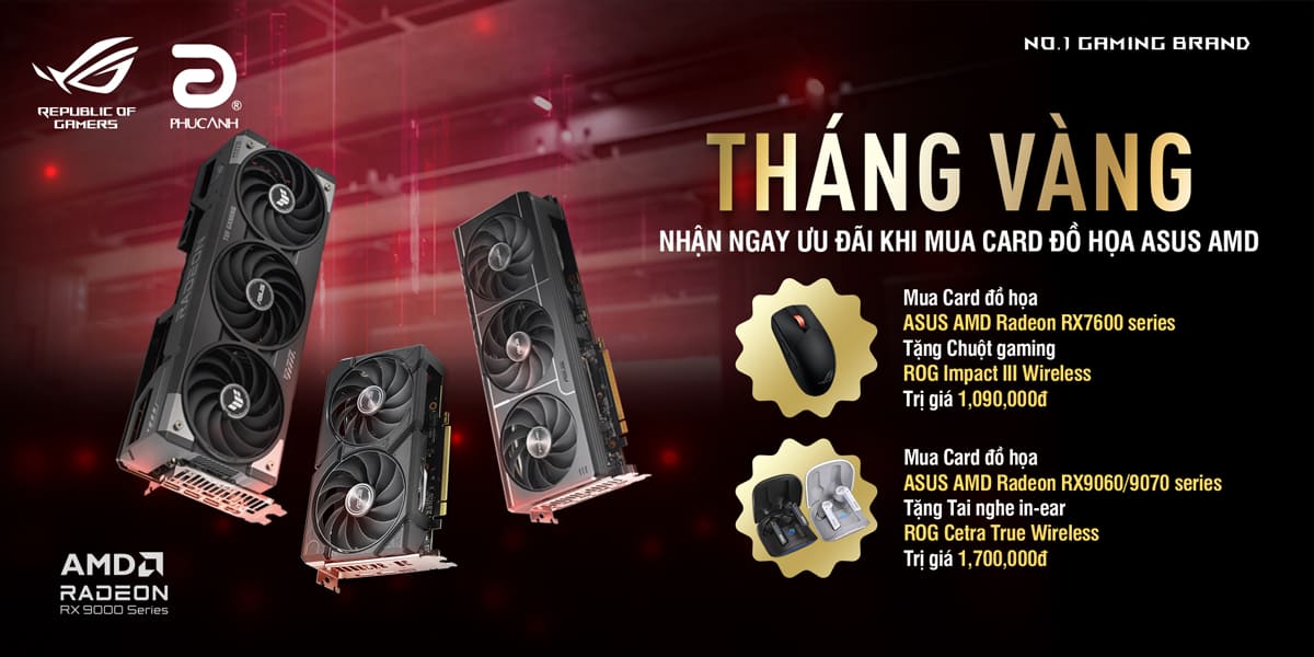 [Khuyến mại] Tháng Vàng - Nhận ngay ưu đãi khi mua card đồ họa ASUS AMD