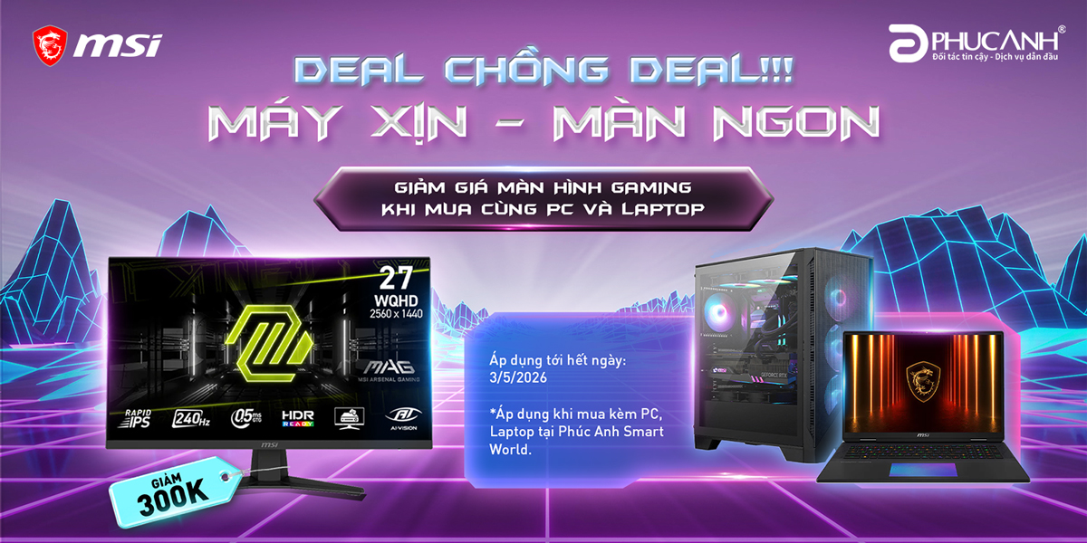 [Khuyến mại] Mua Màn hình Gaming MSI nhận voucher tiền mặt