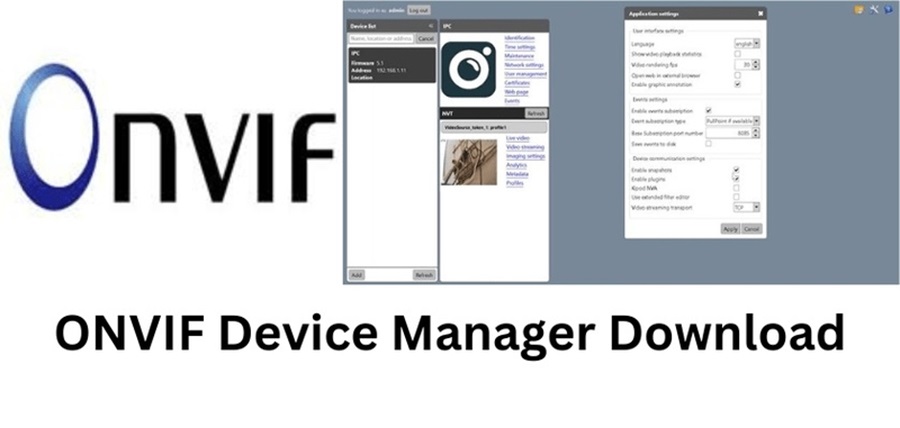 ONVIF Device Manager là gì? Hướng dẫn sử dụng & đánh giá chi tiết