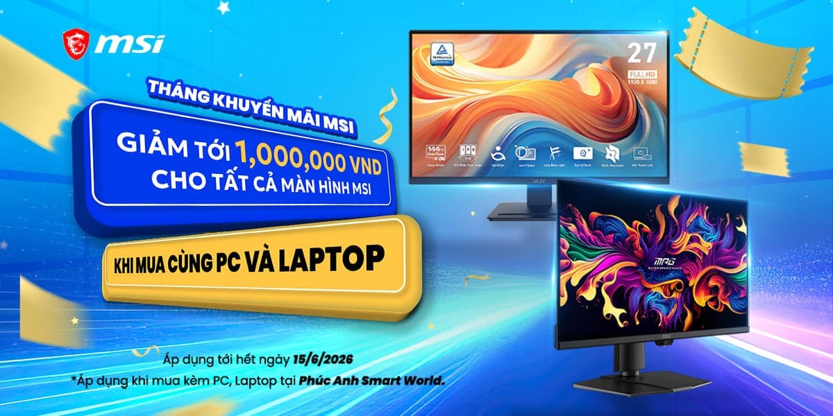 [Khuyến Mại] Tháng Khuyến Mại MSI - Giảm Tới 1.000.000 VNĐ