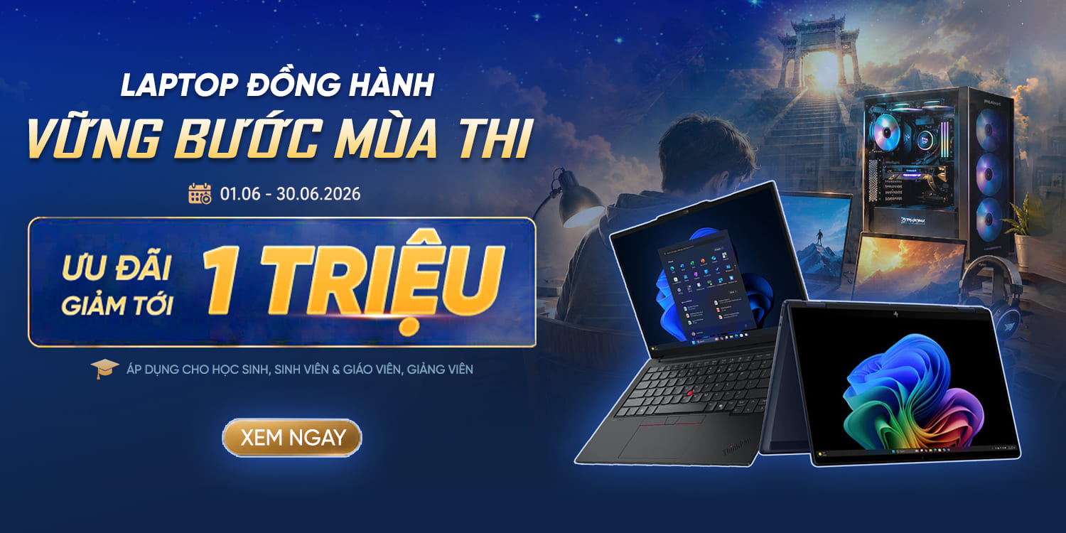 [Khuyến mại] Laptop Đồng Hành Vững Bước Mùa Thi