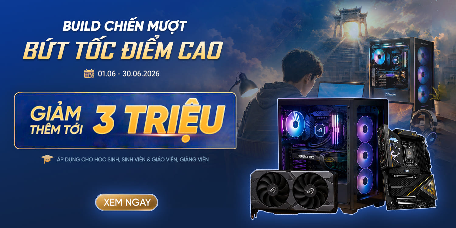 [Khuyến mại] Build Chiến Mượt - Bứt Tốc Điểm Cao