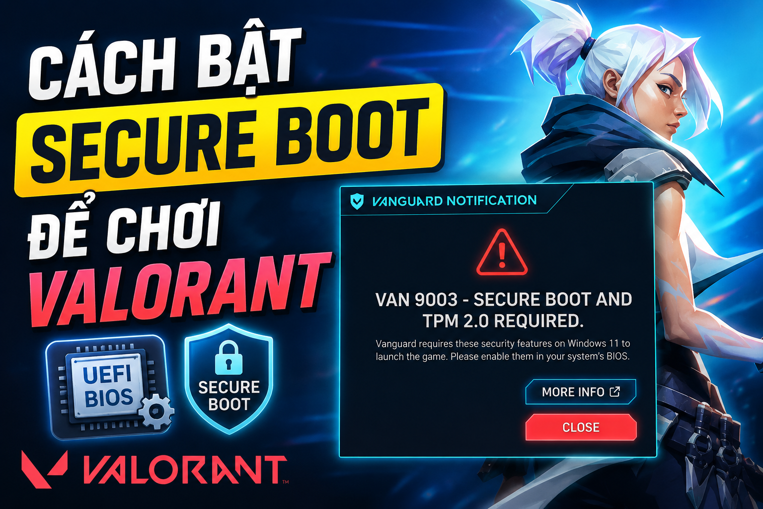 Cách bật Secure Boot để chơi VALORANT: FIx lại lỗi VAN 9003