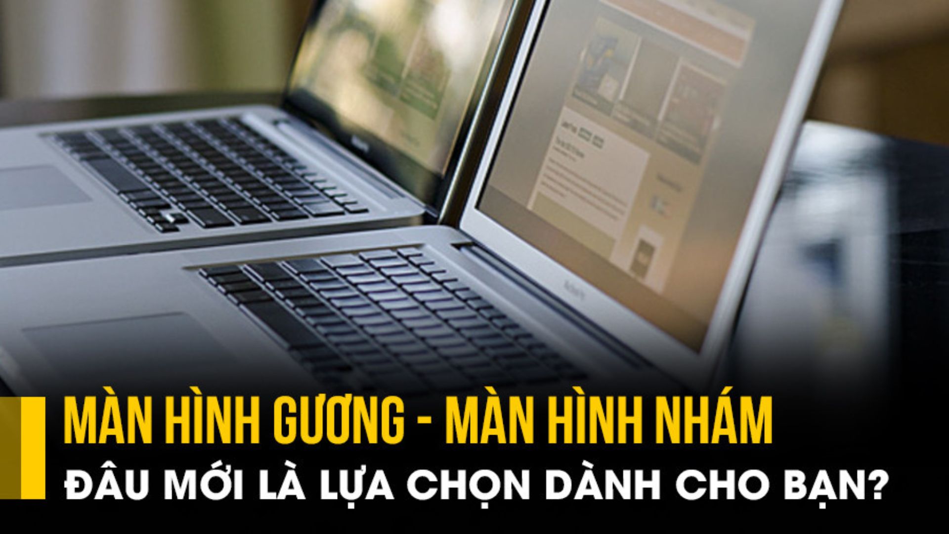 Nên chọn màn hình máy tính gương hay nhám?