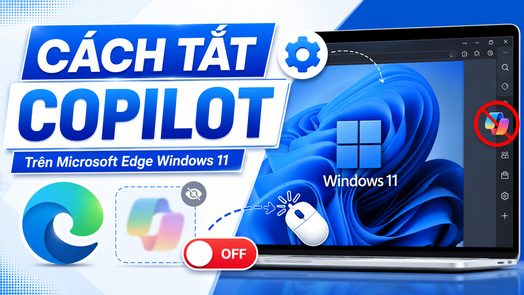 3 cách tắt Copilot trên Microsoft Edge, gọn giao diện và bảo vệ quyền riêng tư