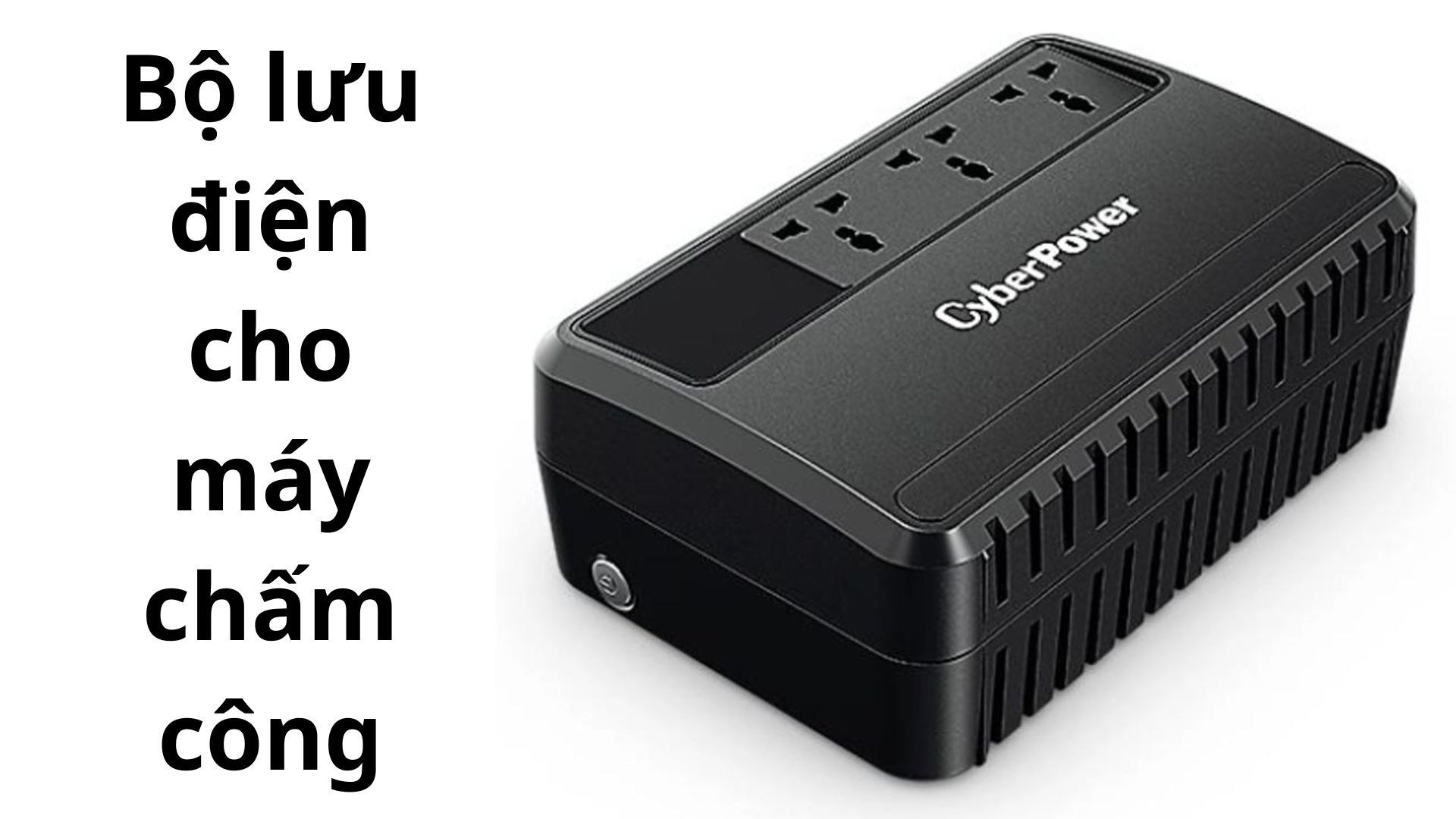 Top 3 bộ lưu điện cho máy chấm công hoạt động ổn định, đáng mua hiện nay