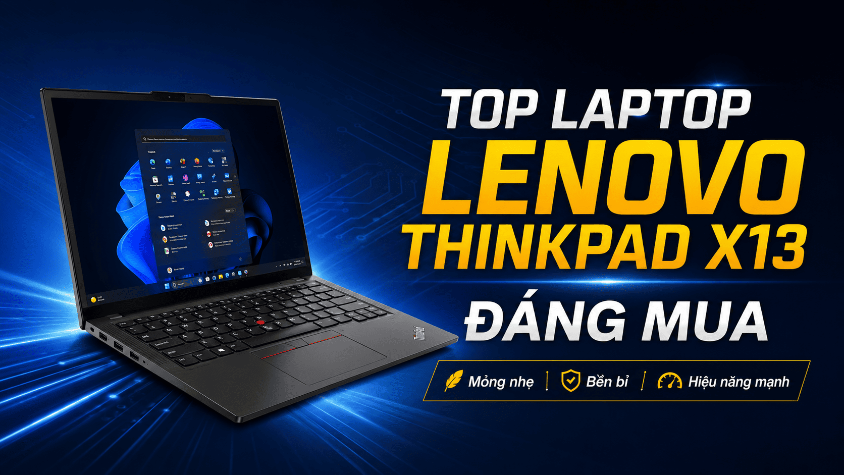 Đánh Giá Top Laptop Lenovo ThinkPad X13 Đáng Mua Trong Năm 2026