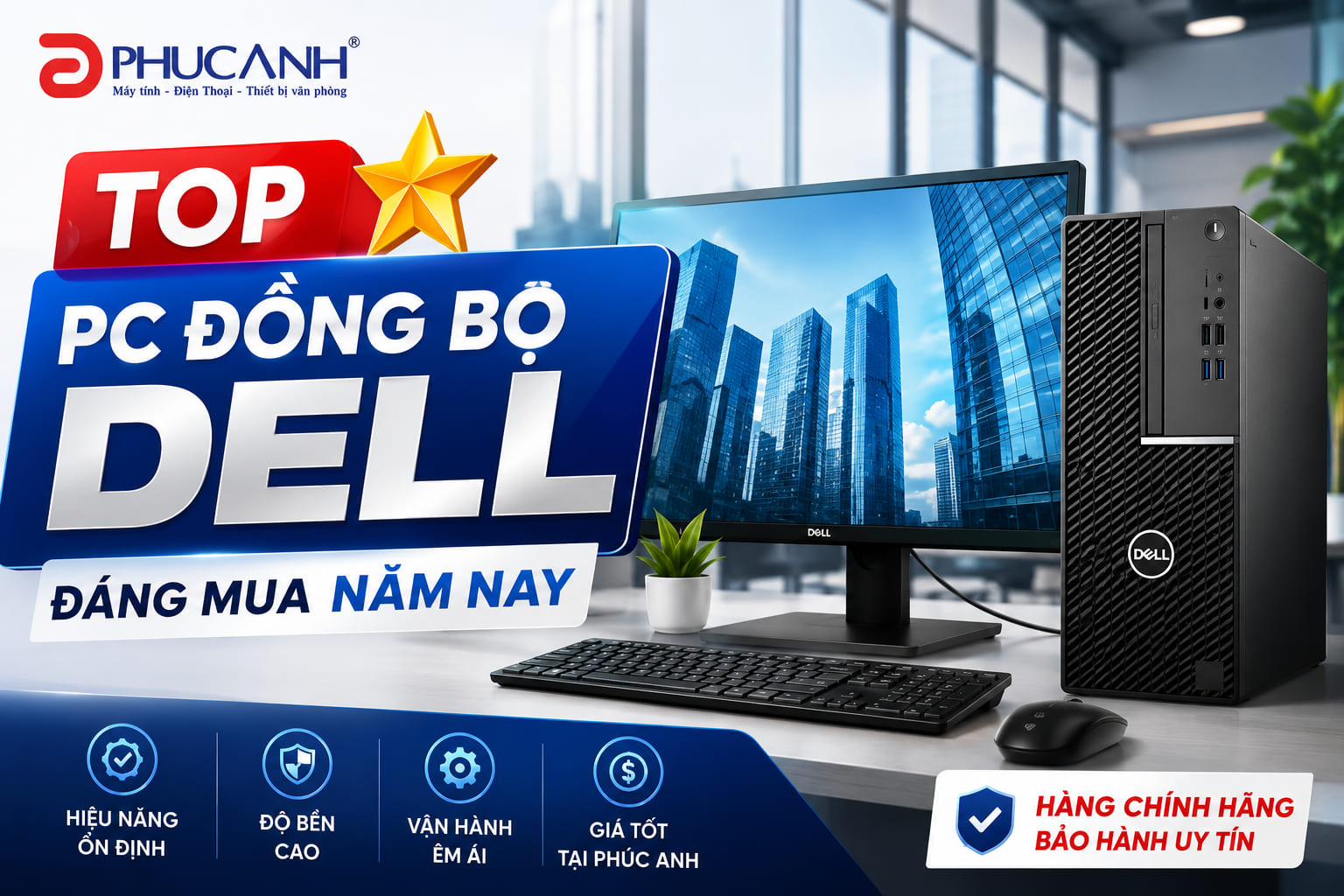 Top máy tính đồng bộ Dell giá tốt, hiệu năng ổn định tại Phúc Anh