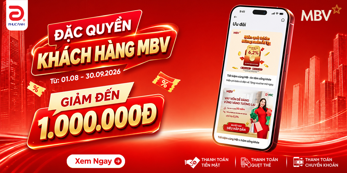 [Khuyến mại] MBV x PHÚC ANH - Đặc Quyền Khách Hàng MBV - Giảm Đến 1.000.000 VNĐ