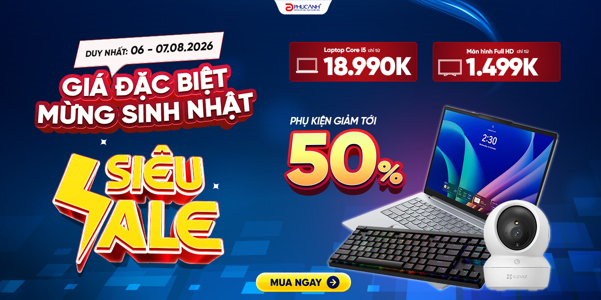 [Khuyến mại] Mừng Sinh Nhật Phúc Anh - Giá Đặc Biệt Toàn Hệ Thống Chỉ Trong 48 Giờ